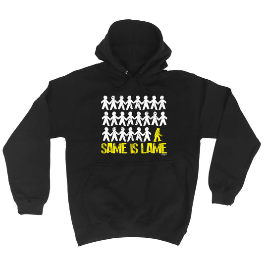 Same Is Lame Robot - Funny Hoodies Hoodie