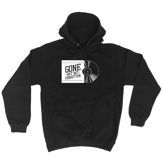 Vinyl Records Gone But Not Forgotten - Funny Hoodies Hoodie