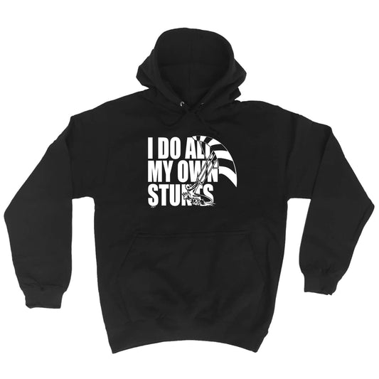 Kitesurf Do All My Own Stunts - Funny Hoodies Hoodie