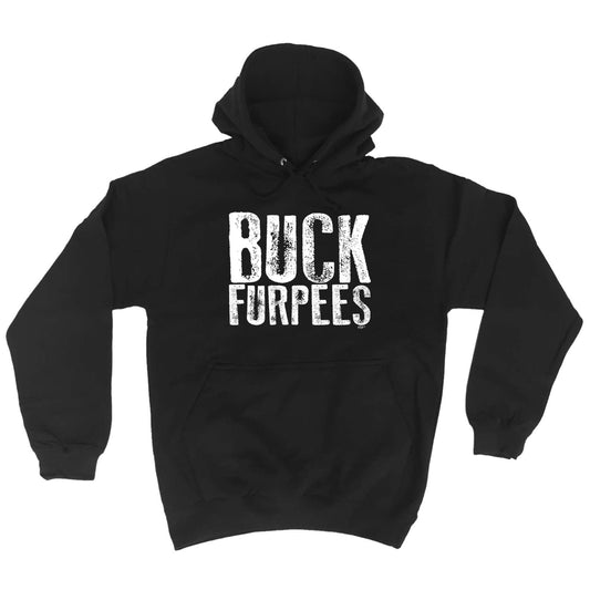 Buck Furpees - Funny Hoodies Hoodie