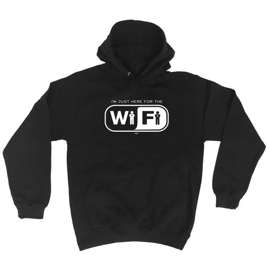 Im Just Here For The Wifi - Funny Hoodies Hoodie