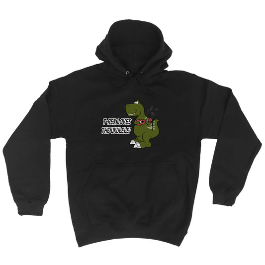 Trex Loves Ukulele Dinosaur - Funny Hoodies Hoodie