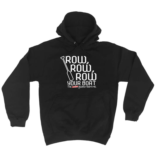 Row Row Row Your Boat - Funny Hoodies Hoodie