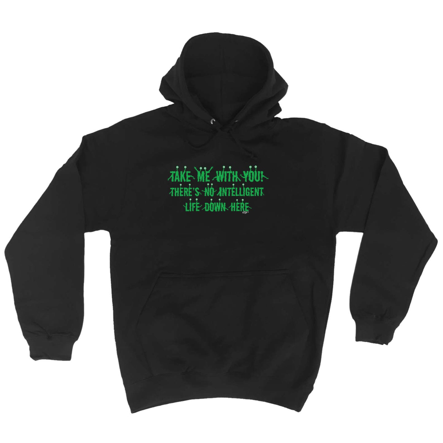 Take Me With You Alien - Funny Hoodies Hoodie