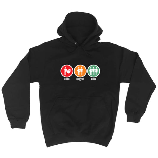 Good Better Best Rude - Funny Hoodies Hoodie