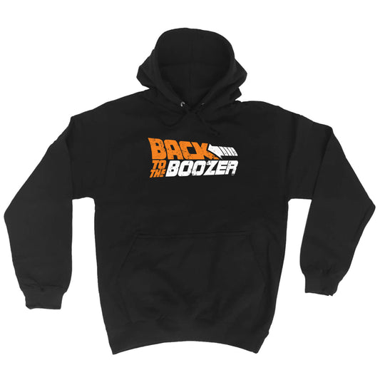 Back To The Boozer Alcohol - Funny Hoodies Hoodie
