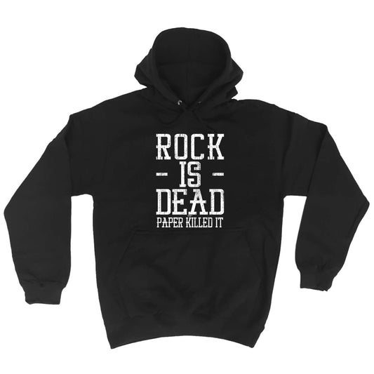 Rock Is Dead Paper Killed It - Funny Hoodies Hoodie