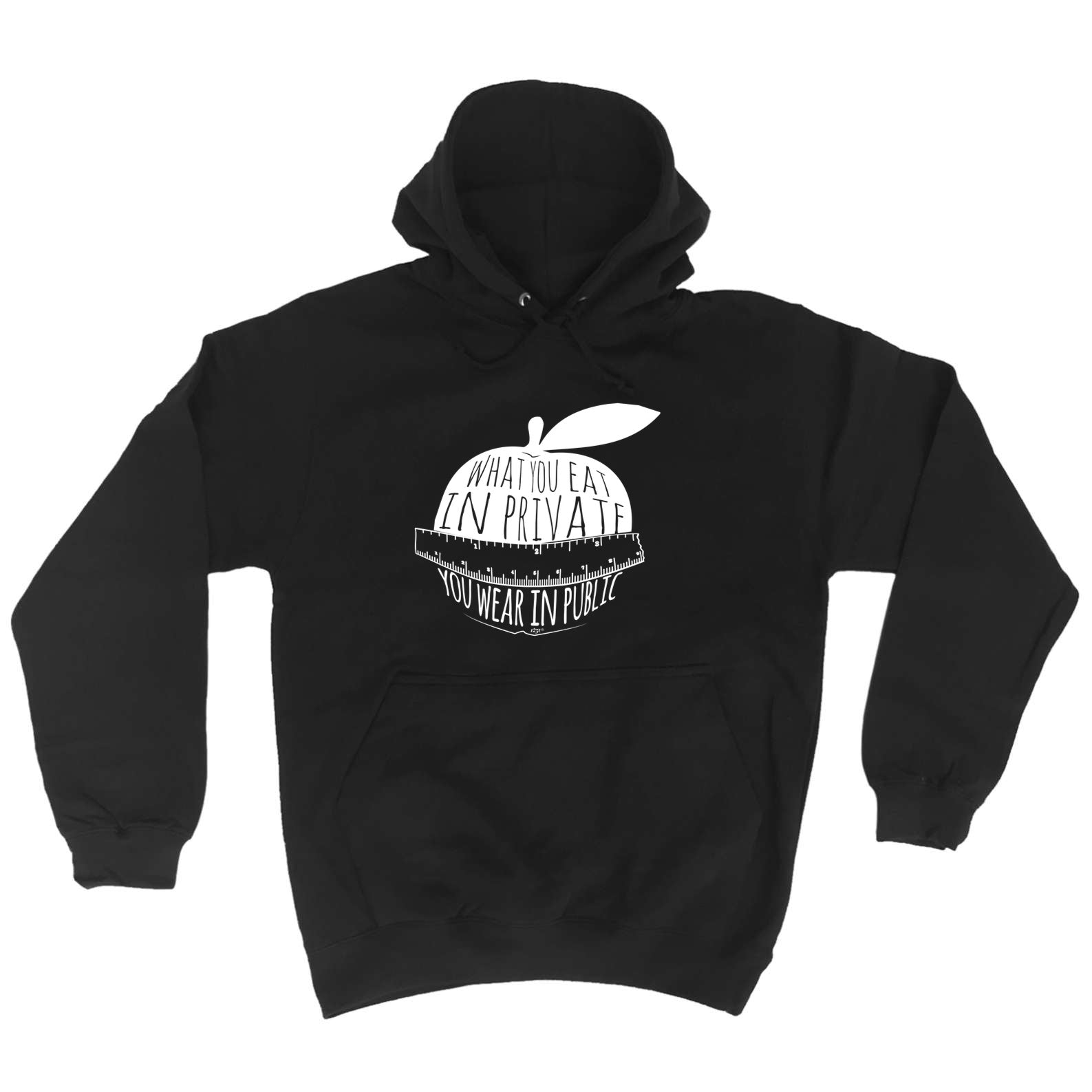 What You Eat In Private You Wear In Public - Funny Hoodies Hoodie