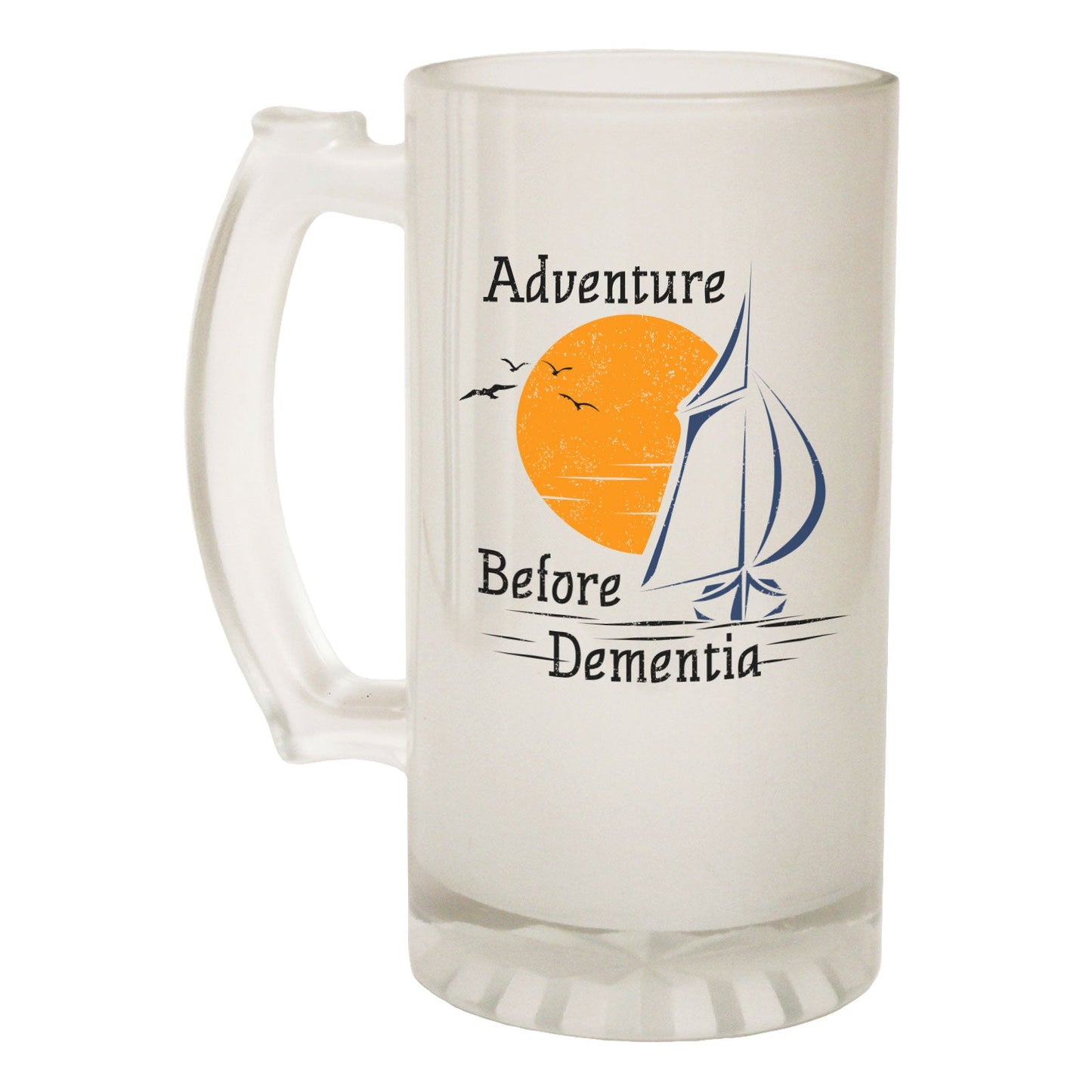 Adventure Dementia Sailing - Novelty Funny Frosted Stein - Gift Boxed