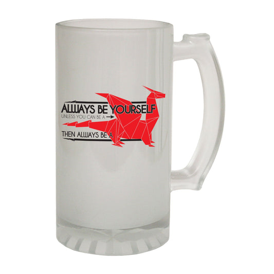 Always Be Dragon Fantasy - Novelty Funny Frosted Stein - Gift Boxed