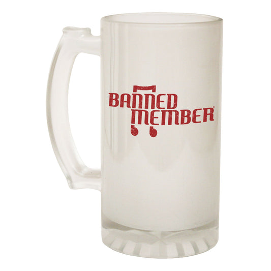Banned Member Logo Band - Novelty Funny Frosted Stein - Gift Boxed