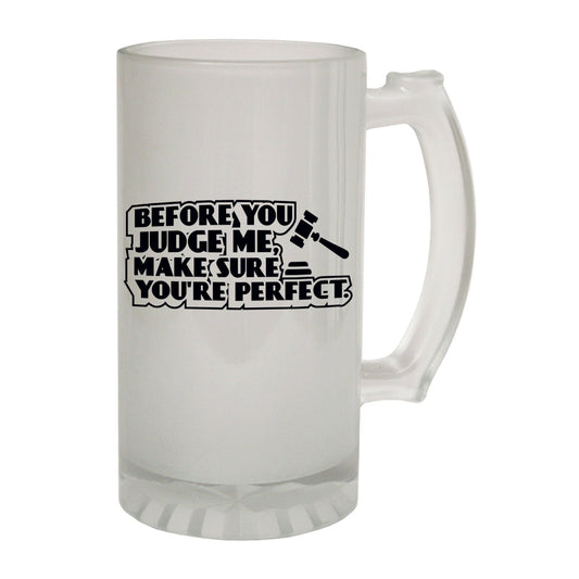 Before Judge Me Perfect Cool - Novelty Funny Frosted Stein - Gift Boxed