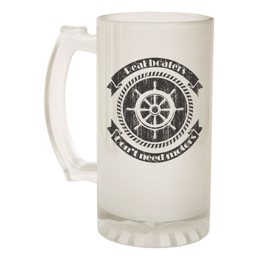 Boaters Dont Need Motors - Novelty Funny Frosted Stein - Gift Boxed