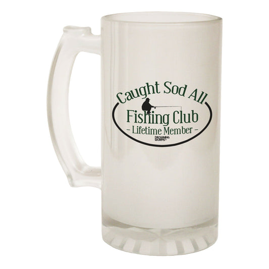 Caught Sod All Fishing - Novelty Funny Frosted Stein - Gift Boxed
