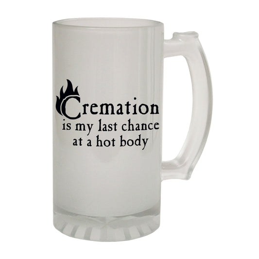 Cremation My Last Chance - Novelty Funny Frosted Stein - Gift Boxed