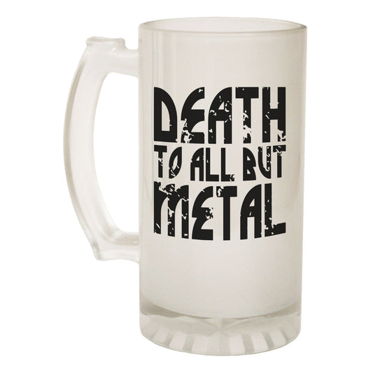 Death To All Metal Punk - Novelty Funny Frosted Stein - Gift Boxed