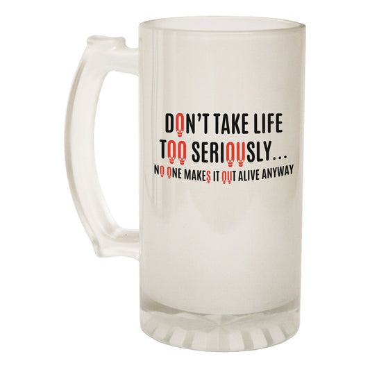 Dont Take Too Seriously - Novelty Funny Frosted Stein - Gift Boxed