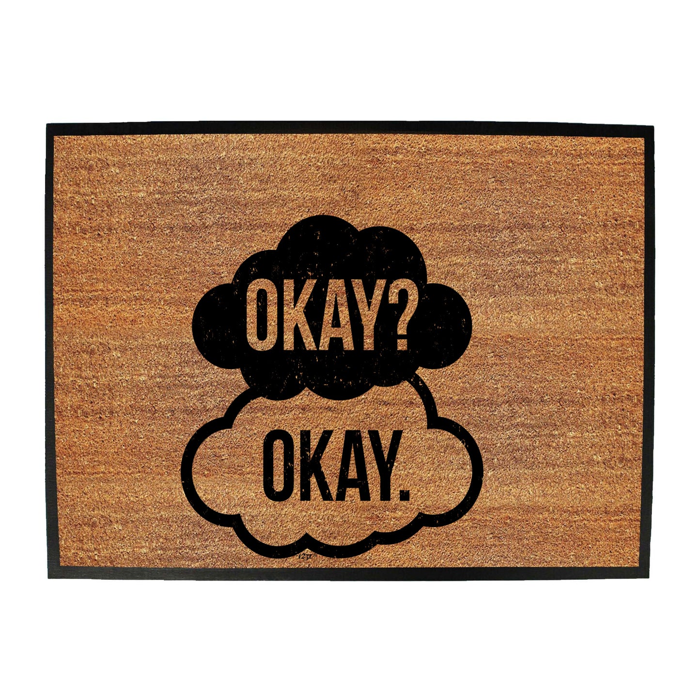 Okay Okay - Funny Novelty Doormat