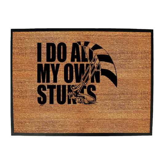 Kitesurf Do All My Own Stunts - Funny Novelty Doormat