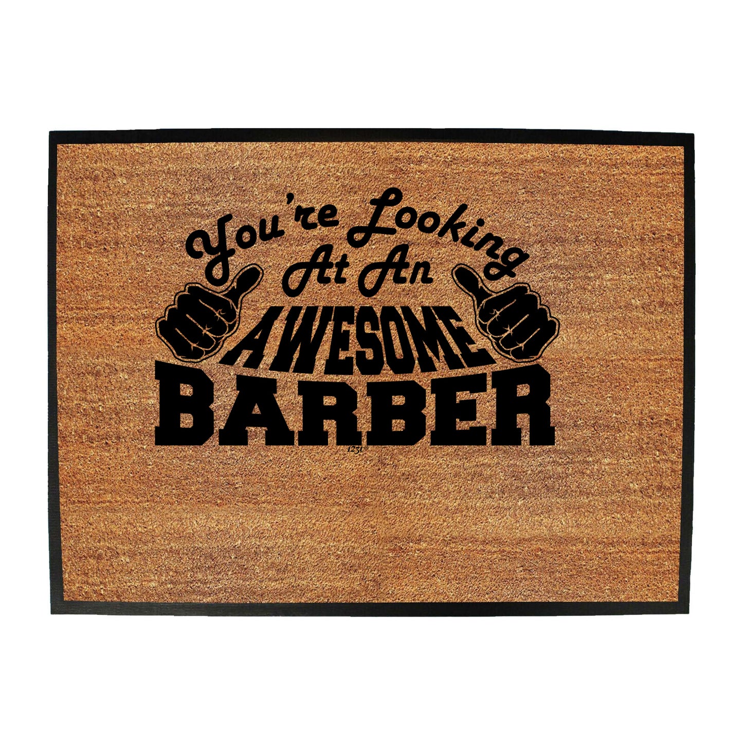 Youre Looking At An Awesome Barber - Funny Novelty Doormat