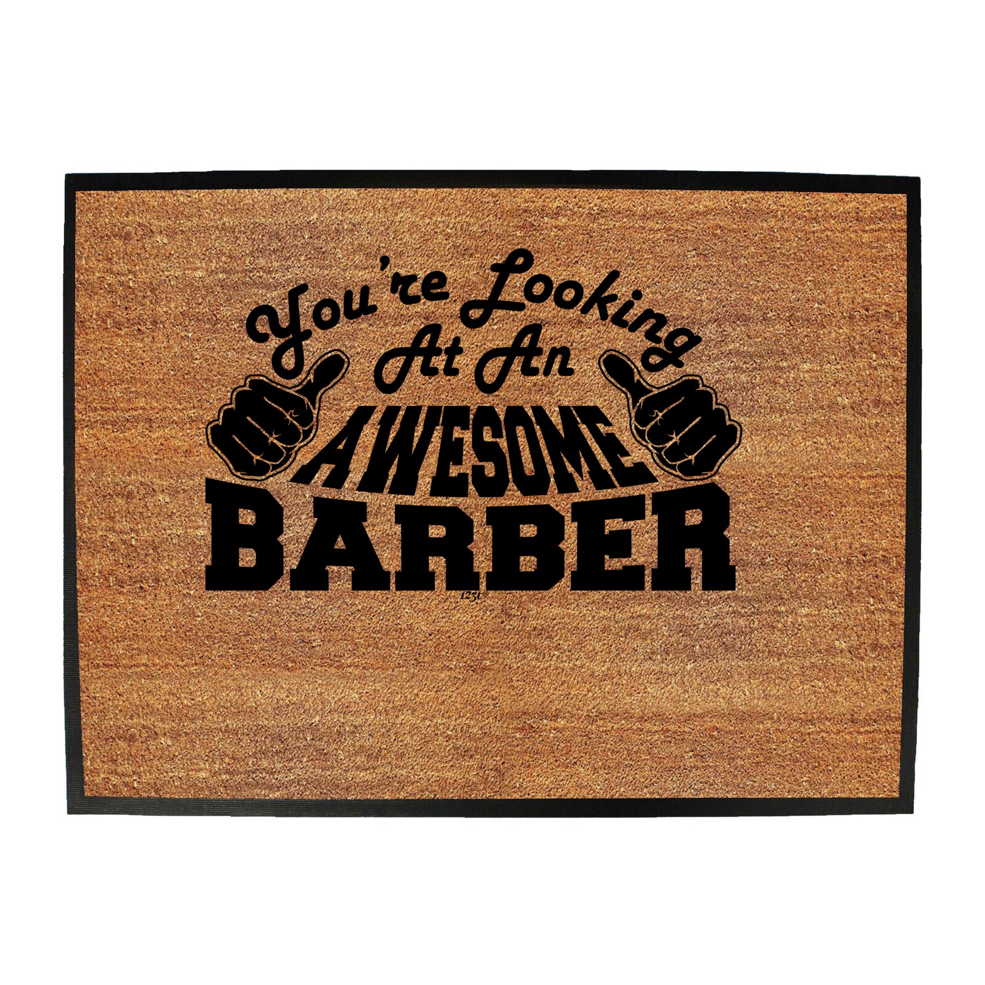 Youre Looking At An Awesome Barber - Funny Novelty Doormat