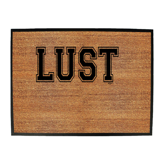 Lust - Funny Novelty Doormat