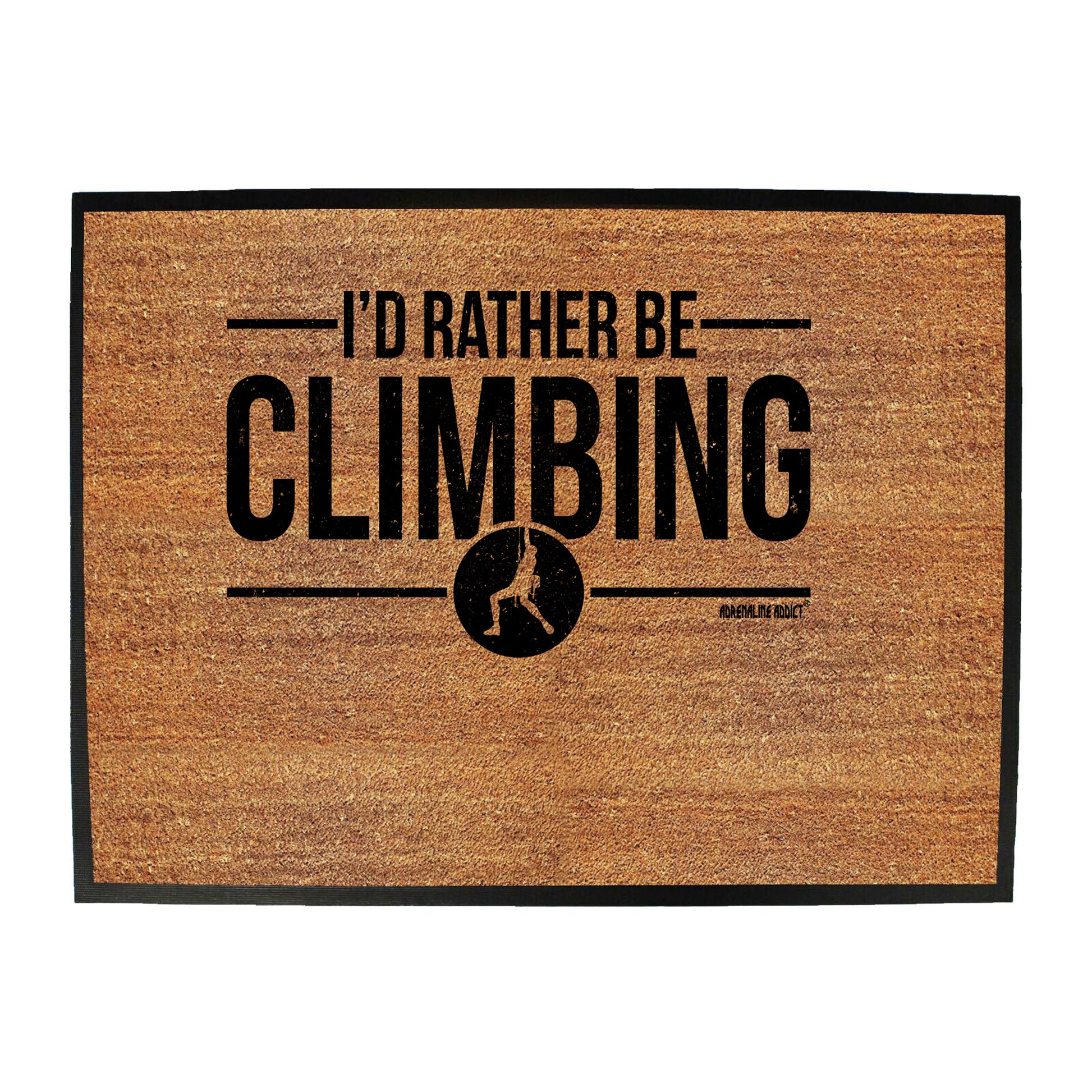 Aa Id Rather Be Climbing - Funny Novelty Doormat