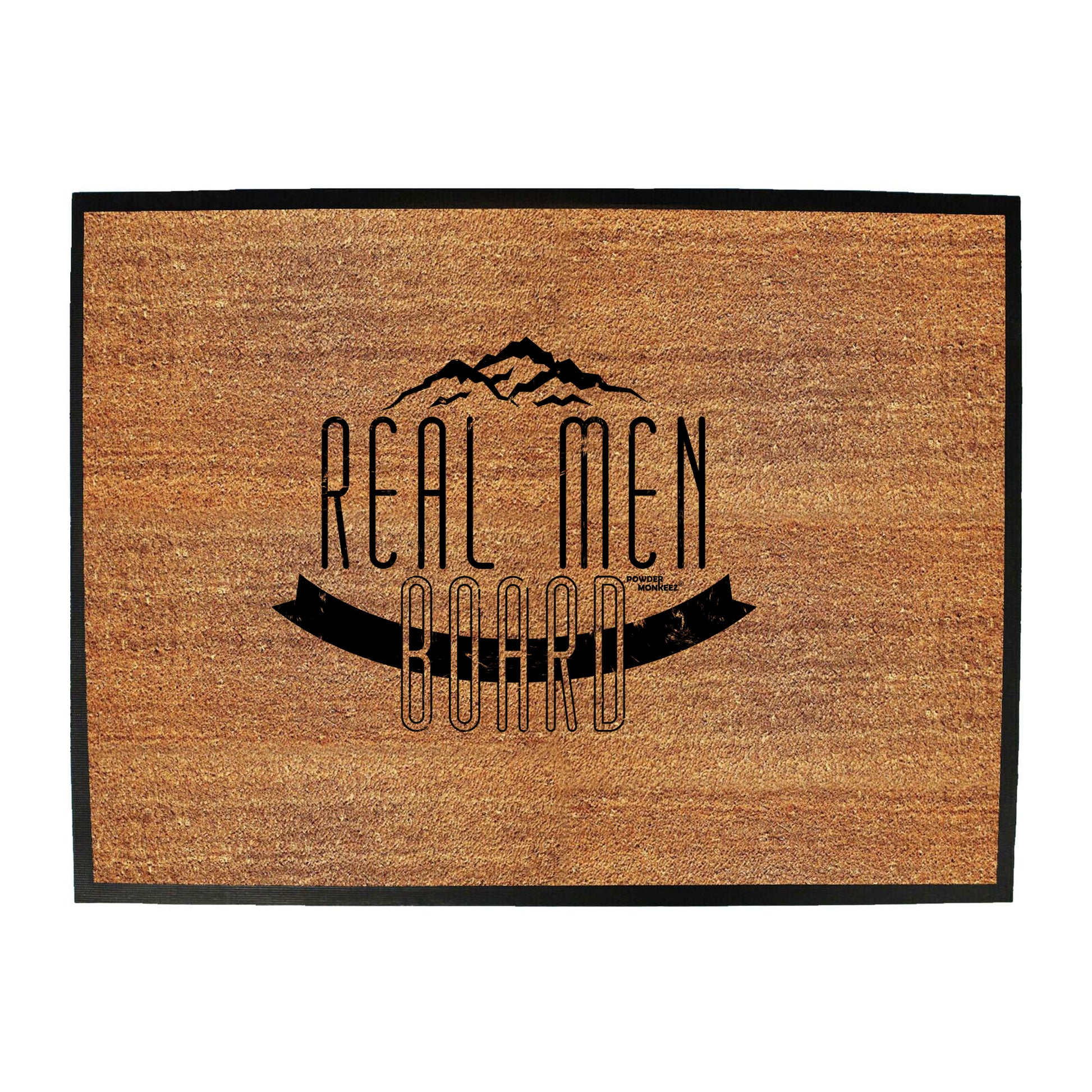 Pm Real Men Board - Funny Novelty Doormat