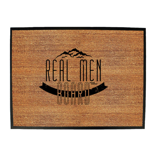 Pm Real Men Board - Funny Novelty Doormat