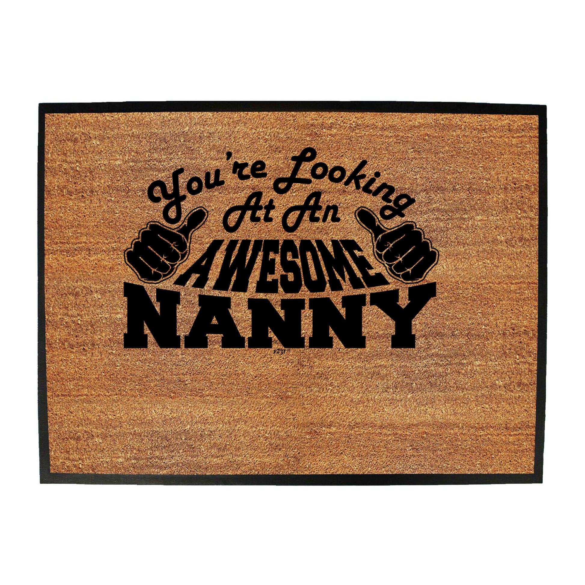 Youre Looking At An Awesome Nanny - Funny Novelty Doormat