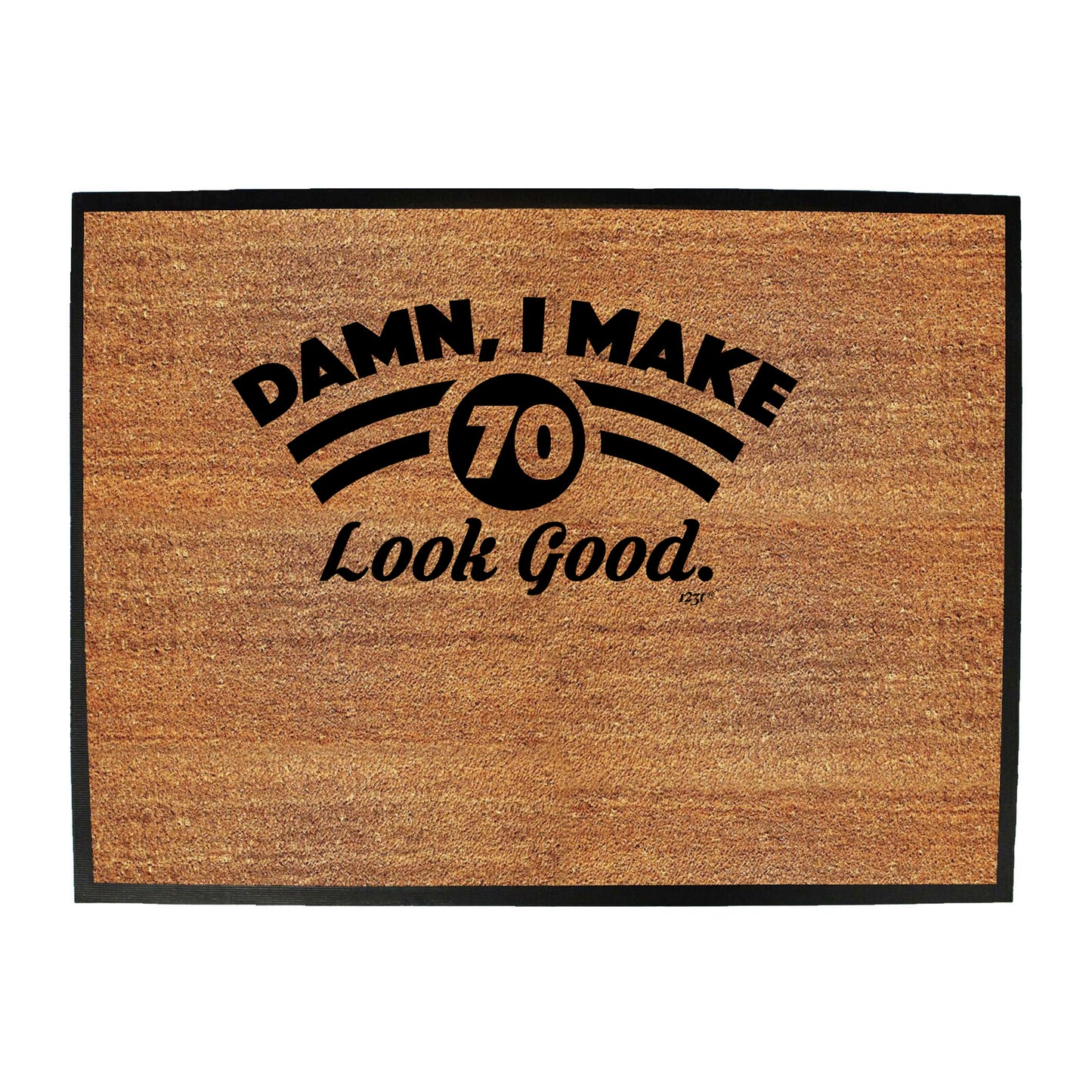 Damn Make 70 Look Good Age Birthday - Funny Novelty Doormat