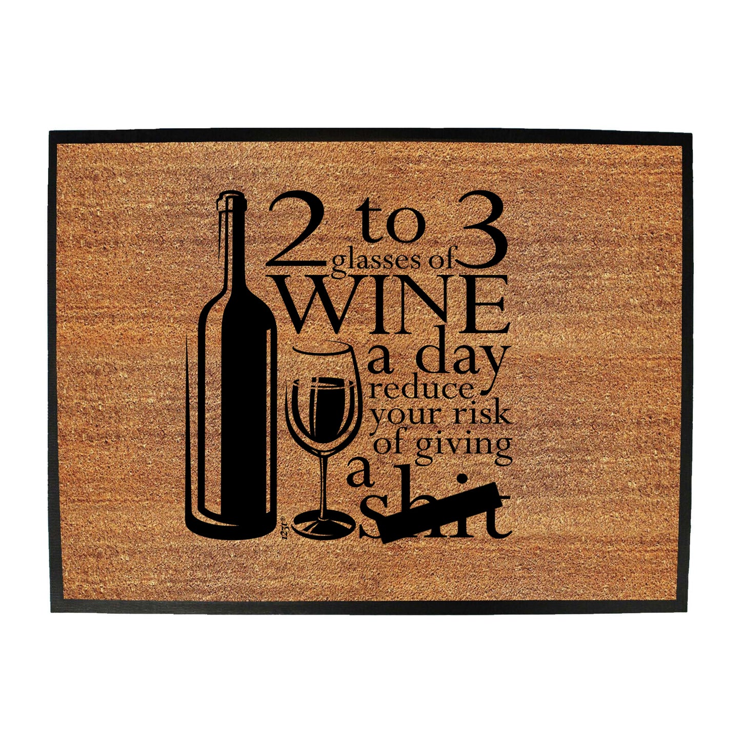 2 To 3 Glasses Of Wine Reduces Giving - Funny Novelty Doormat