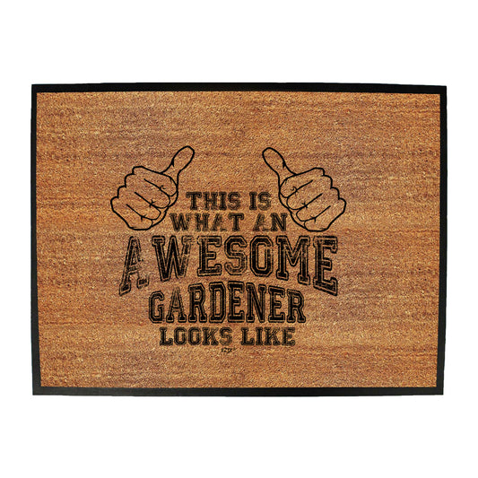 This Is What Awesome Gardener - Funny Novelty Doormat