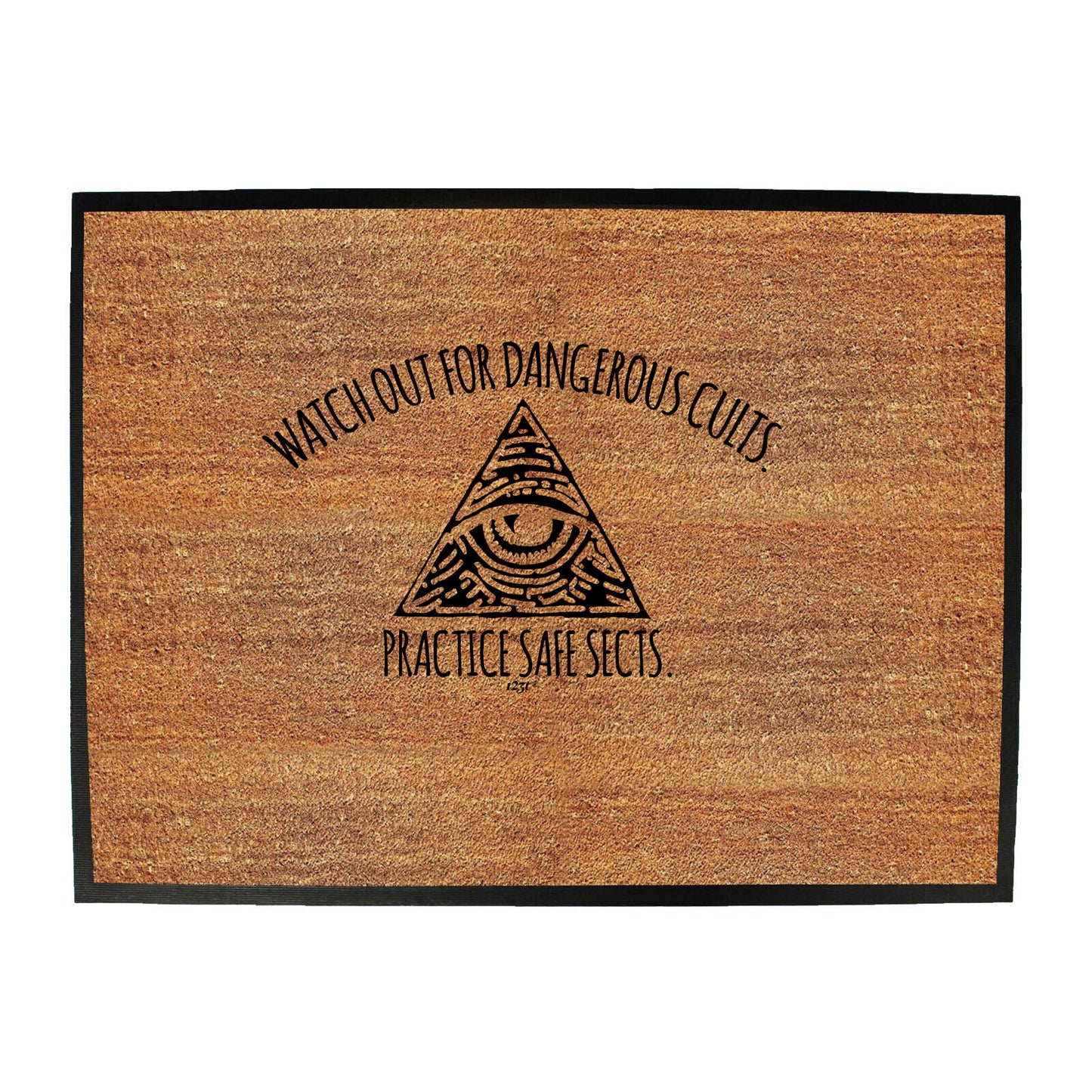 Watch Out For Dangerous Cults - Funny Novelty Doormat