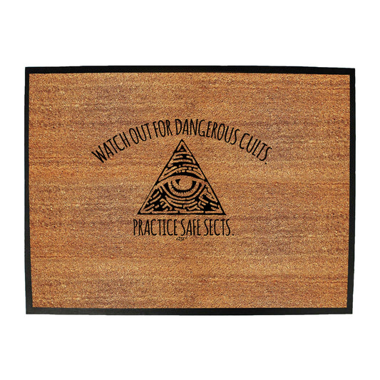 Watch Out For Dangerous Cults - Funny Novelty Doormat