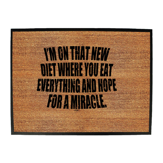 Im On That New Diet - Funny Novelty Doormat