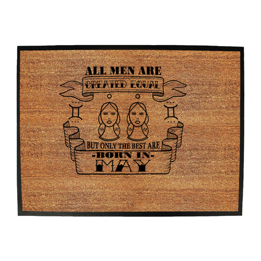 May Gemin Birthday All Men Are Created Equal - Funny Novelty Doormat