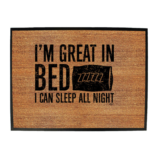 Im Great In Bed - Funny Novelty Doormat