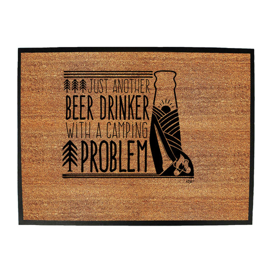 Beer Drinker With A Camping Problem - Funny Novelty Doormat