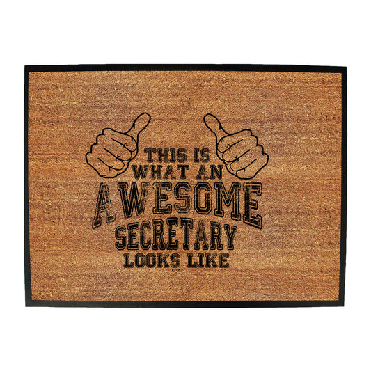 This Is What Awesome Secretary - Funny Novelty Doormat