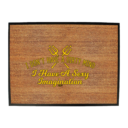 Don'T Have A Dirty Mind - Funny Novelty Doormat