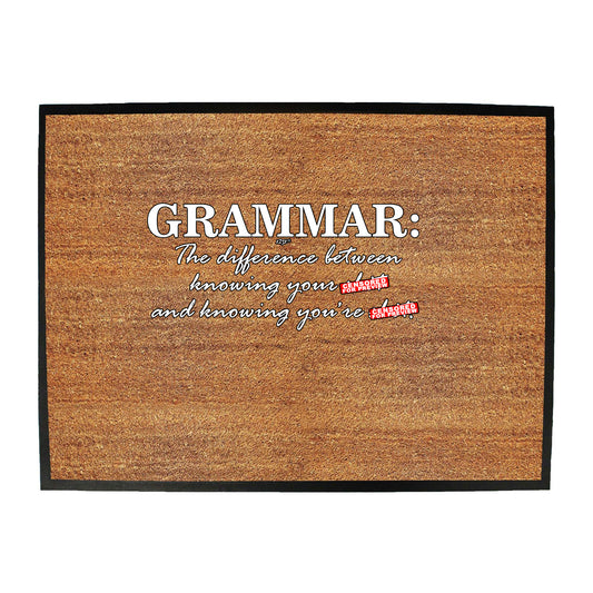 Grammer The Difference Between Knowing - Funny Novelty Doormat