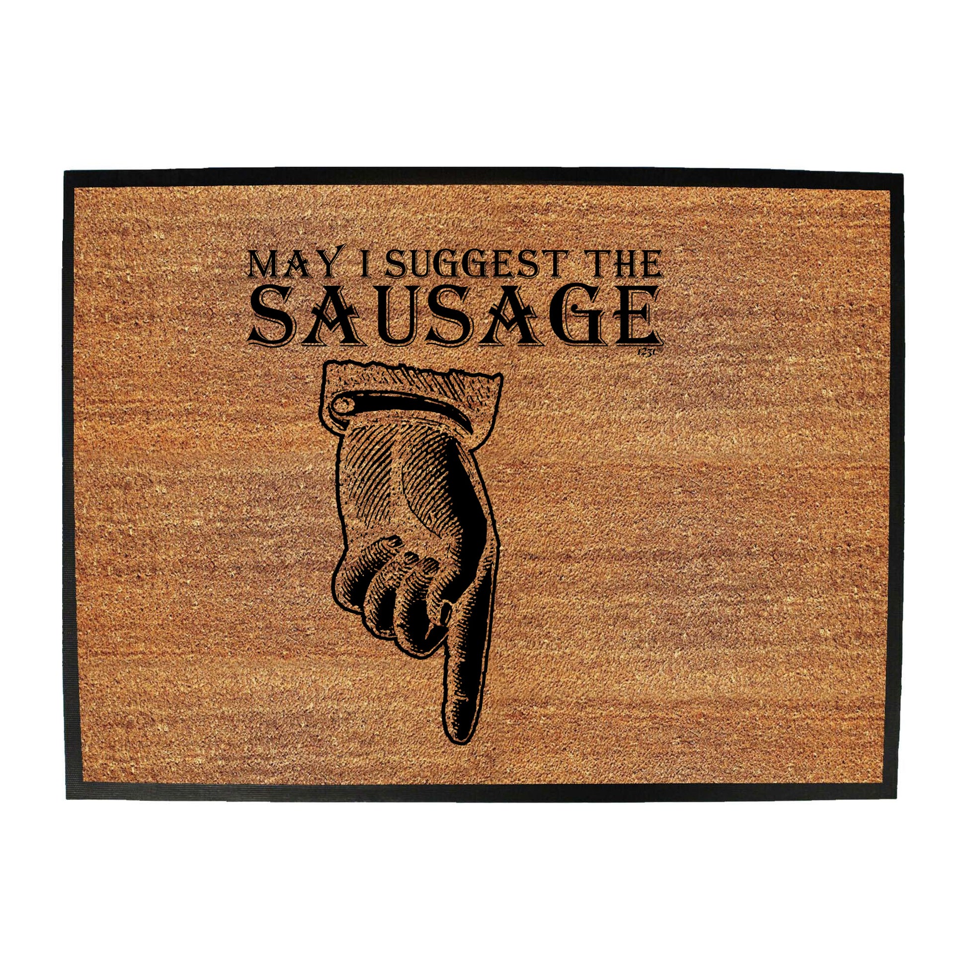 May Suggest The Sausage - Funny Novelty Doormat