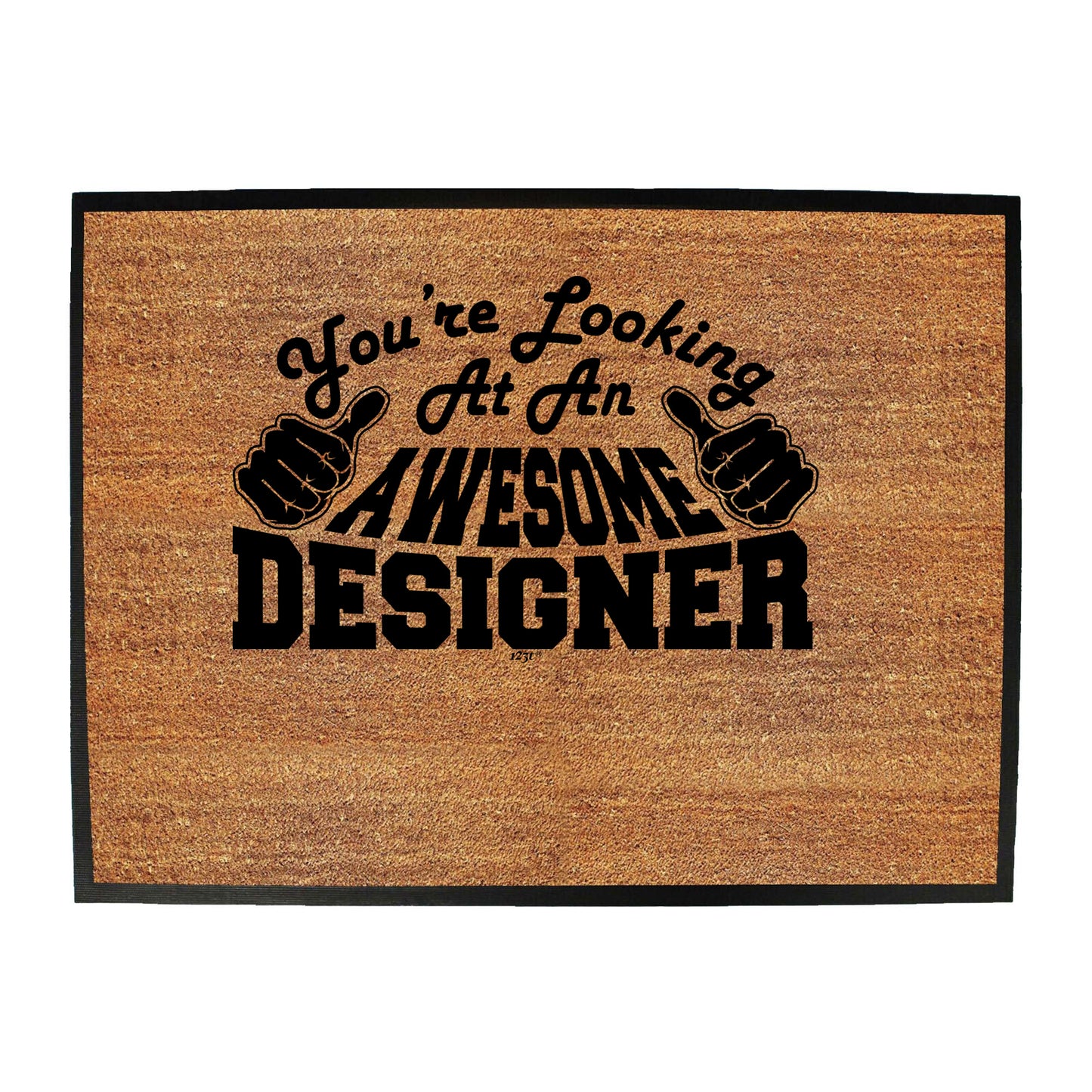 Youre Looking At An Awesome Designer - Funny Novelty Doormat