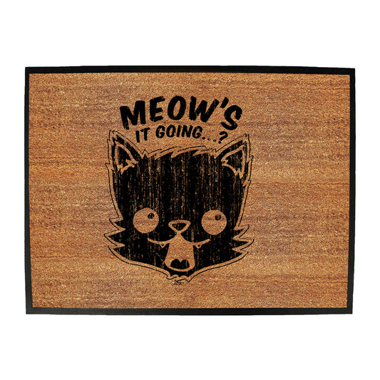 Meows It Going - Funny Novelty Doormat