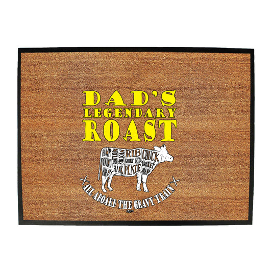 Dad Legendary Roast - Funny Novelty Doormat