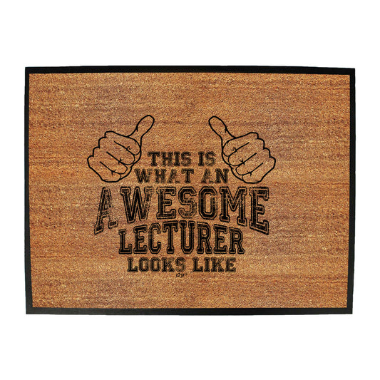 This Is What Awesome Lecturer - Funny Novelty Doormat