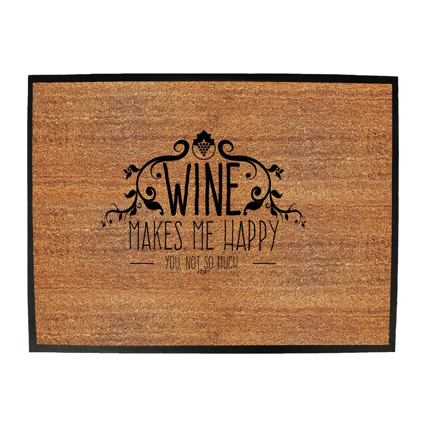 Wine Makes Me Happy You Not So Much - Funny Novelty Doormat