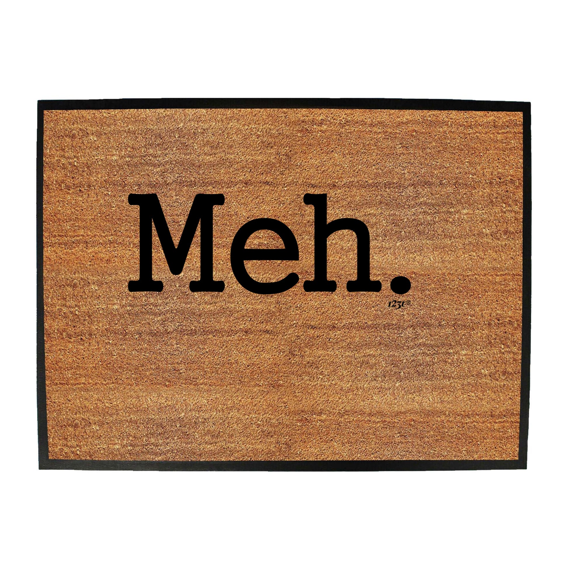 Meh - Funny Novelty Doormat