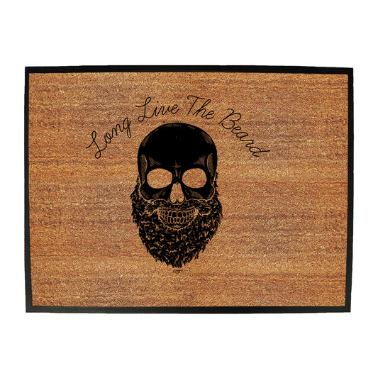 Long Live The Beard - Funny Novelty Doormat